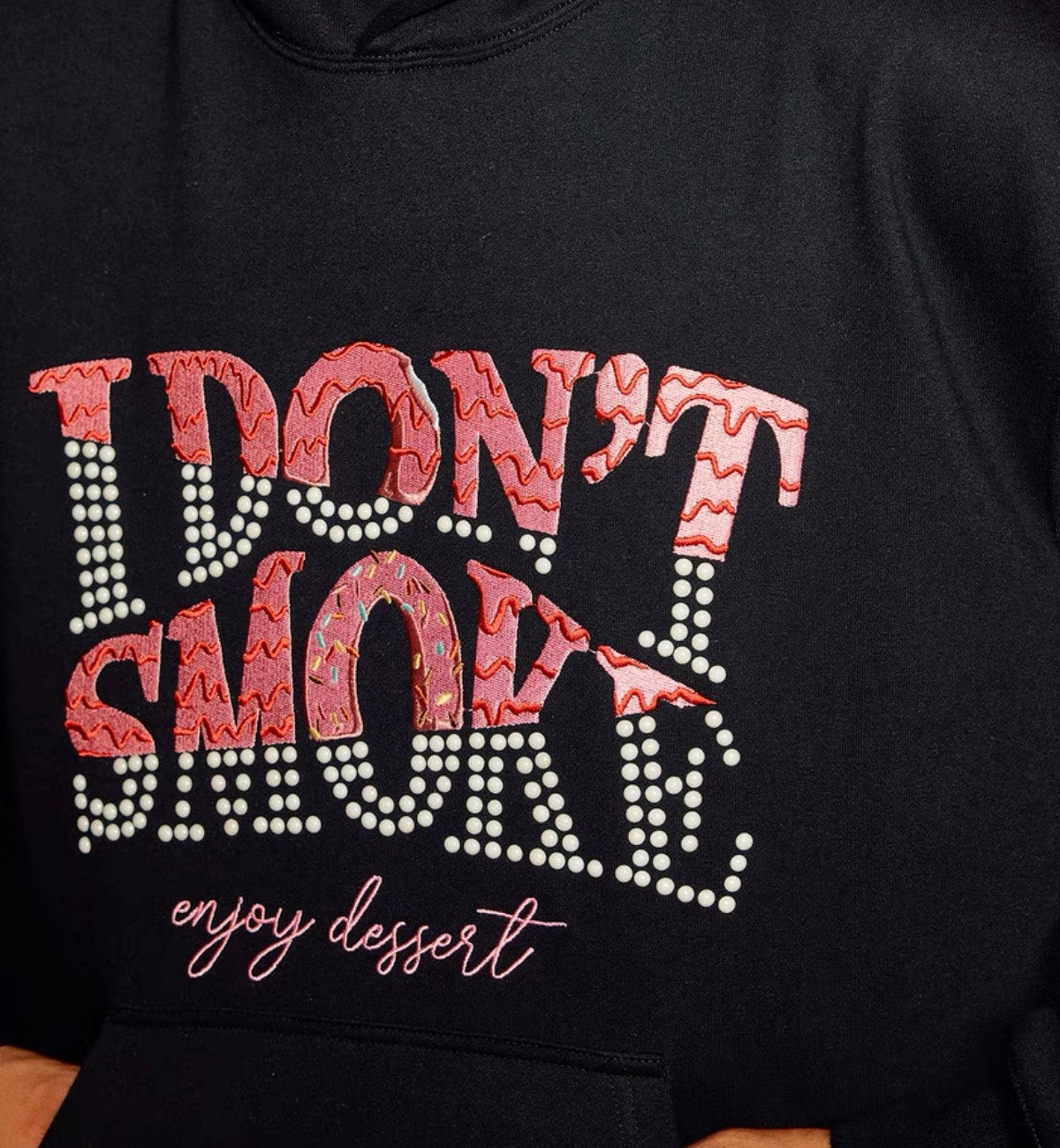 I Don't Smoke Enjoy Dessert Hoode (Black)